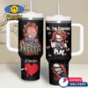 The Chucky Dont Call Me Sweetie Stanley Tumbler 40oz
